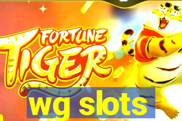 wg slots