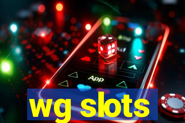 wg slots