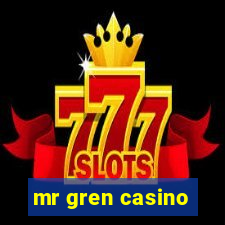 mr gren casino