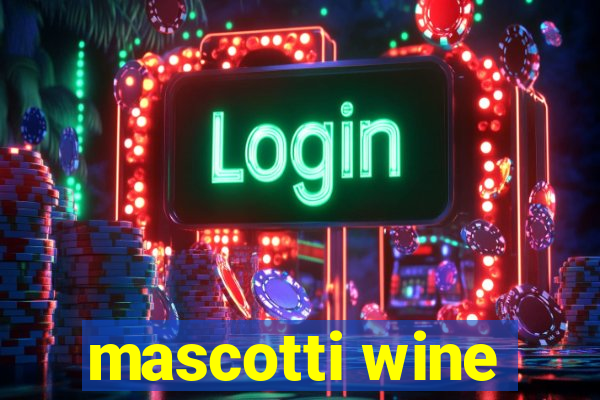 mascotti wine