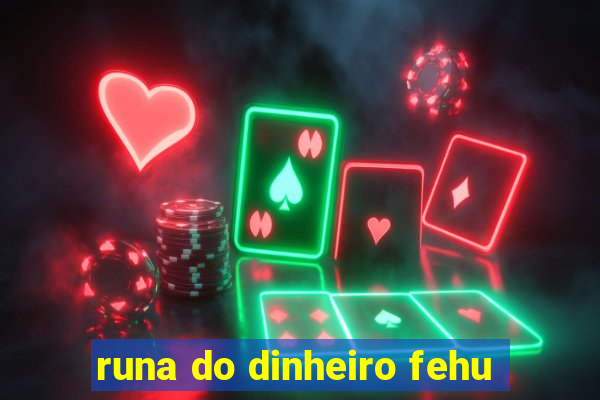 runa do dinheiro fehu