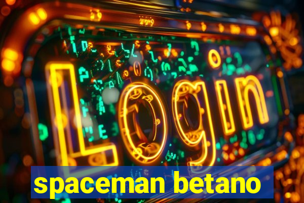 spaceman betano