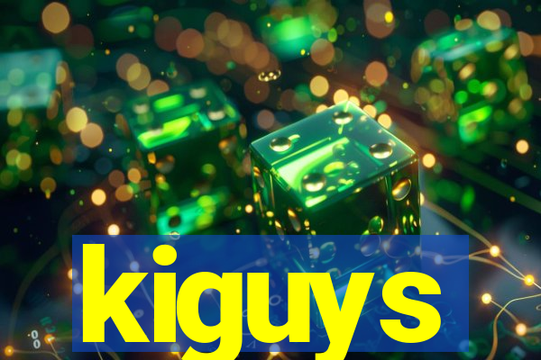 kiguys