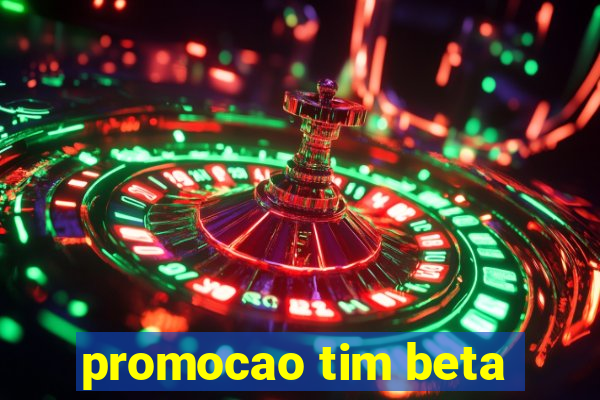 promocao tim beta