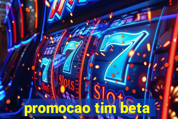 promocao tim beta