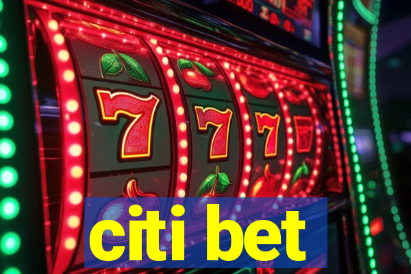 citi bet