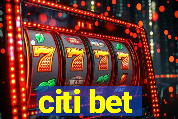 citi bet