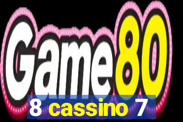 8 cassino 7