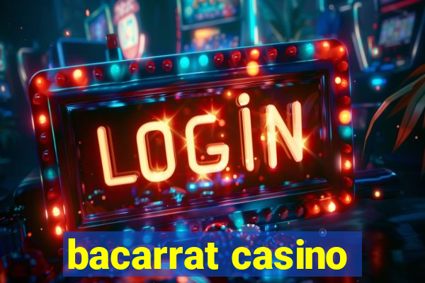 bacarrat casino