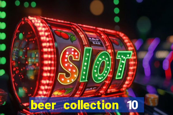 beer collection 10 lines slot free play