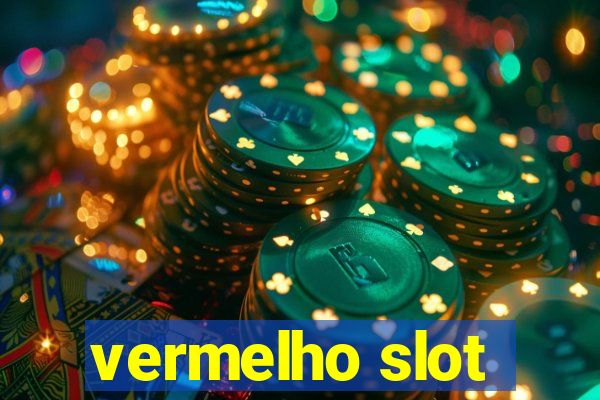 vermelho slot