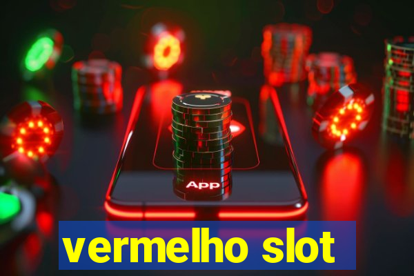 vermelho slot