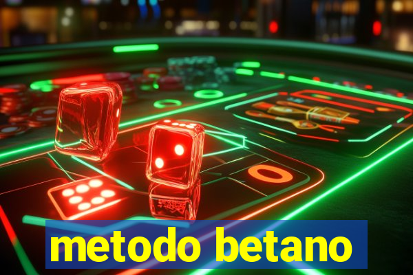 metodo betano