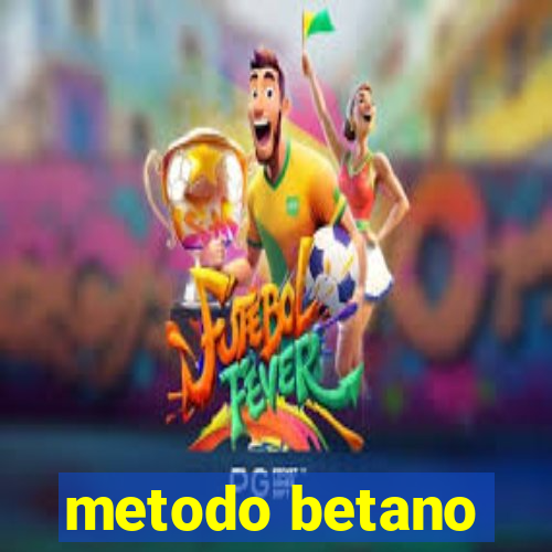 metodo betano