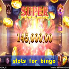 slots for bingo prova de pagamento