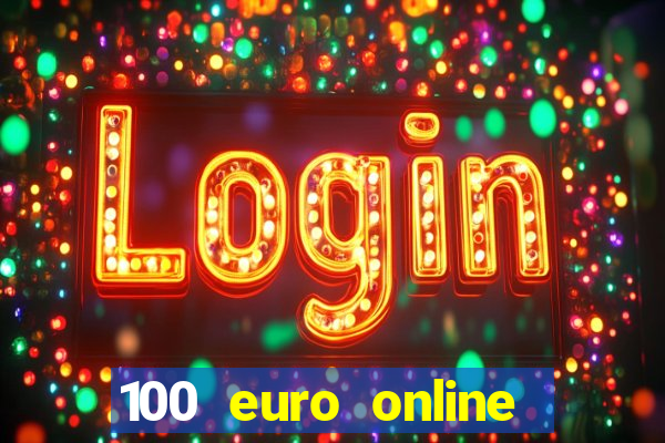 100 euro online casino bonus