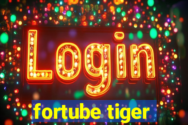 fortube tiger