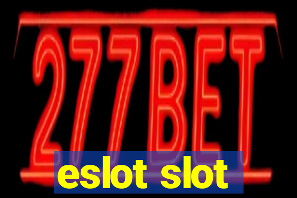 eslot slot