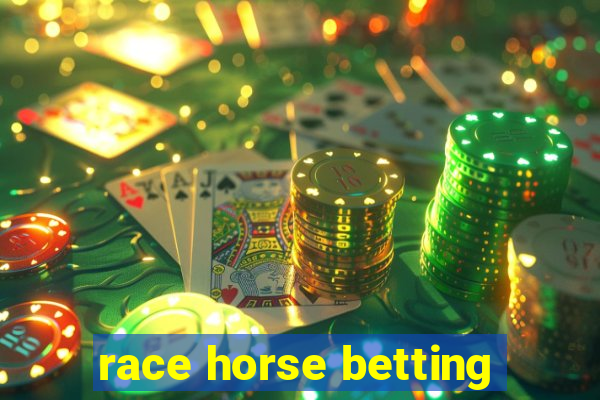 race horse betting