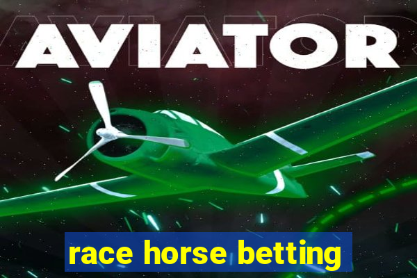 race horse betting