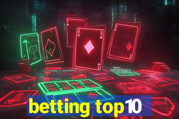 betting top10