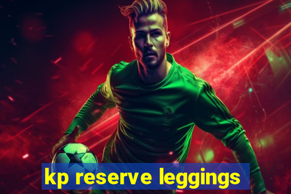 kp reserve leggings