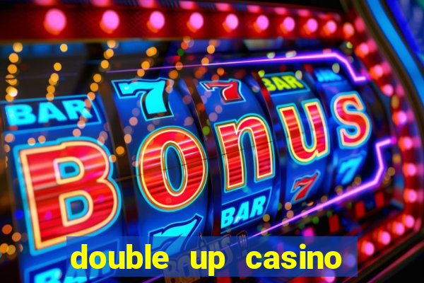 double up casino slot machines