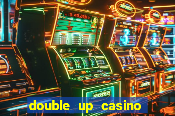 double up casino slot machines