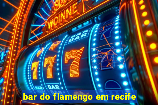 bar do flamengo em recife