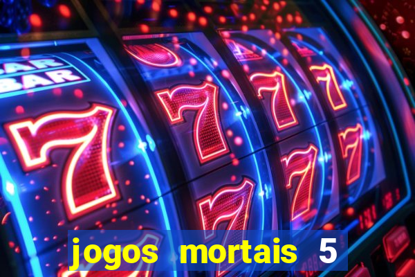 jogos mortais 5 assistir online