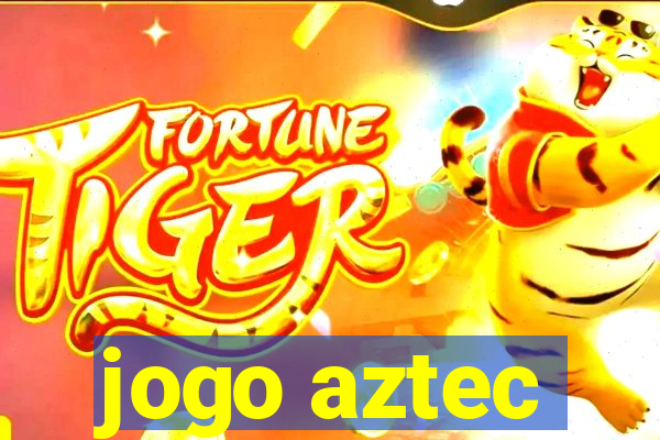 jogo aztec