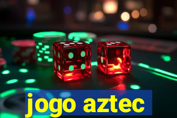 jogo aztec