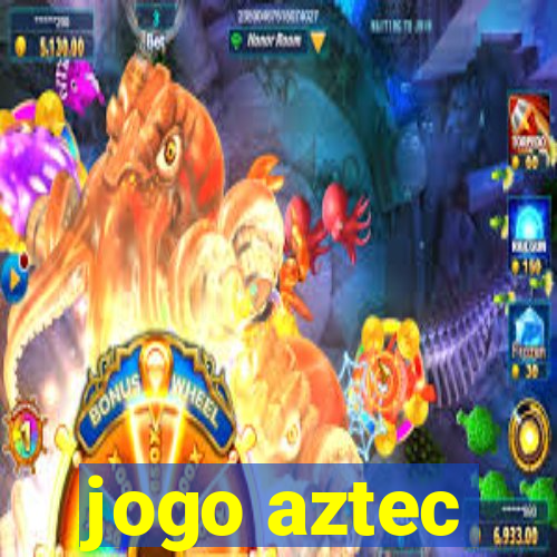 jogo aztec