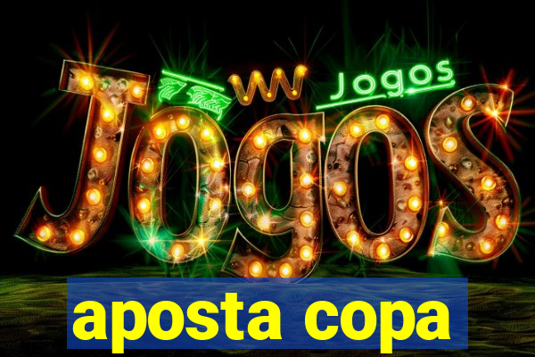 aposta copa