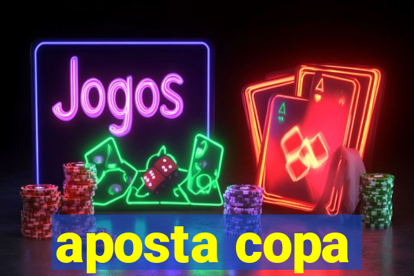 aposta copa