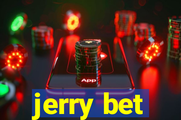 jerry bet