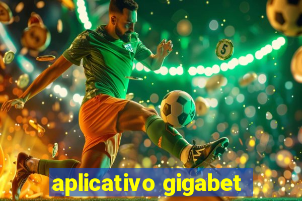 aplicativo gigabet