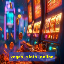 vegas slots online for free