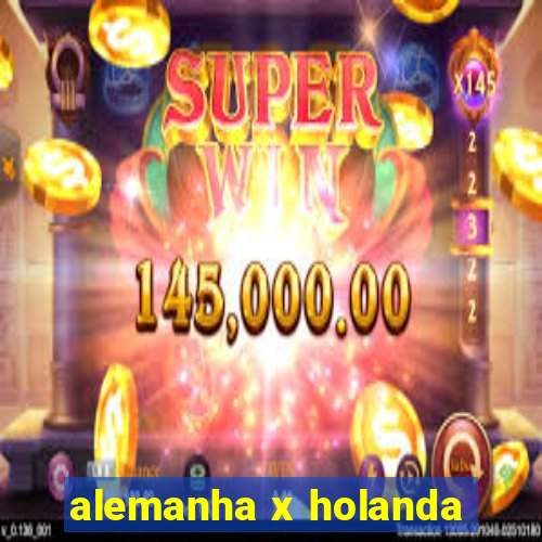 alemanha x holanda