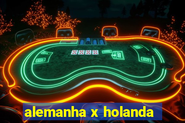 alemanha x holanda