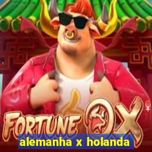 alemanha x holanda