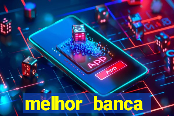 melhor banca fortune tiger