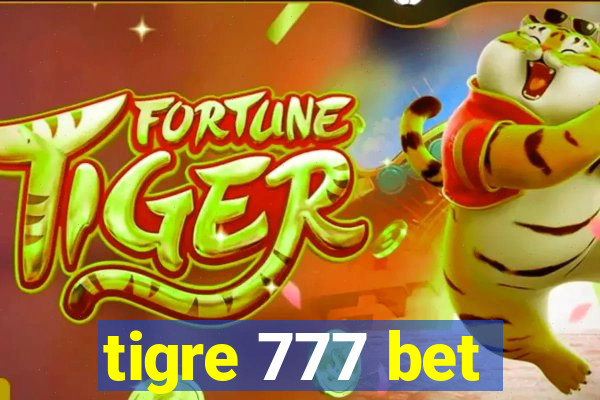 tigre 777 bet