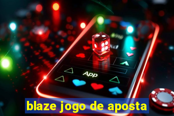 blaze jogo de aposta