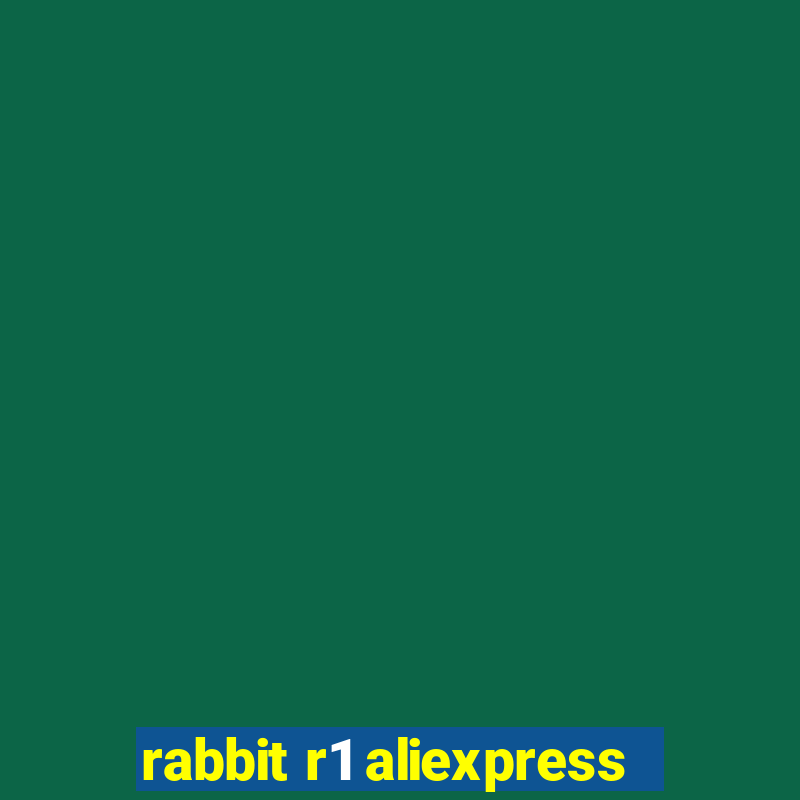 rabbit r1 aliexpress