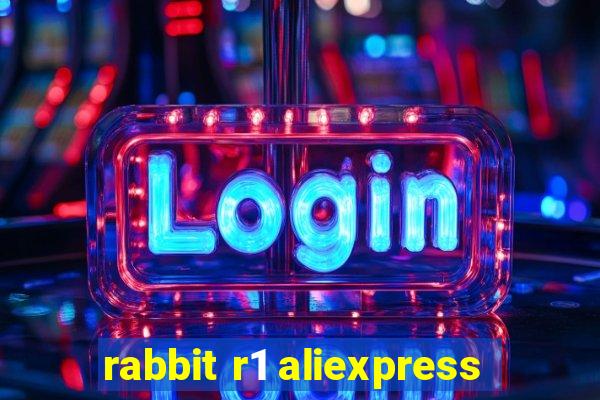 rabbit r1 aliexpress