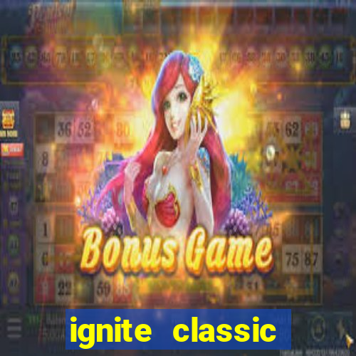 ignite classic slots paga mesmo