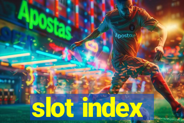 slot index