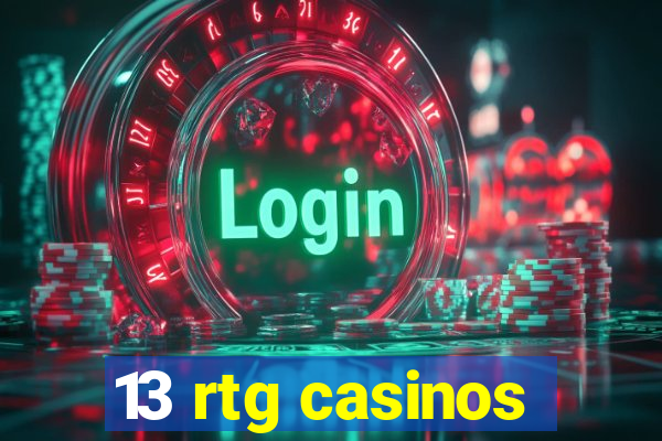 13 rtg casinos