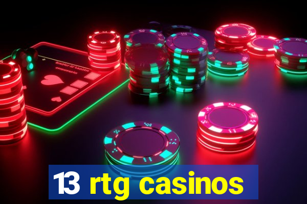 13 rtg casinos